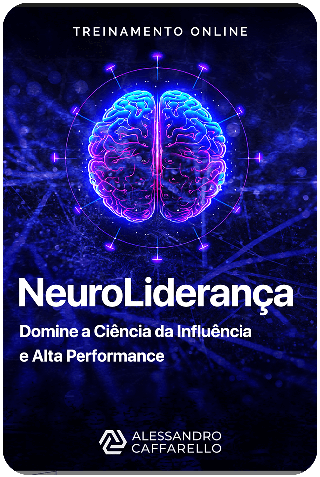 NeuroLiderança: Domine a Ciência da Influência e Alta Performance - Treinamento Online - Alessandro Caffarello